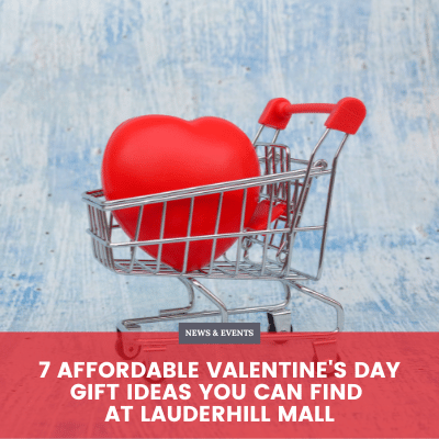 7 Affordable Valentine's Day Gift Ideas You Can Find at Lauderhill Mall